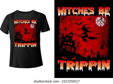 Witches be Trippin t-shirt design