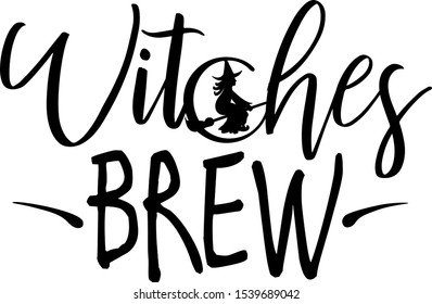 Witches brew design. Phrases and sayings. Halloween sign. Witch clip art. Funny holiday files. Halloween shirt digital design. 