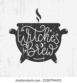 Witches brew Halloween typography vector Illustration. Spooky Hand-Drawn Witchcraft Quote in flat Style with black cauldron silhouette. Vintage Hand-Lettered Halloween Quote. Mysterious Design