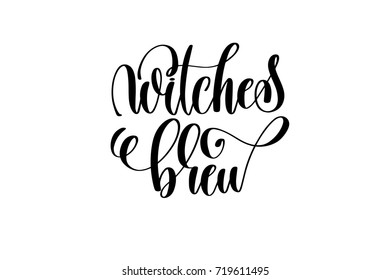 witches brew hand lettering inscription quote to witch party on halloween holiday, black and white calligraphy vector illustration