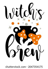 Witches brew slogan inscription. Vector quotes. Illustration for Halloween