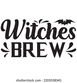 Witches brew, svg t-shirt design and vector file.