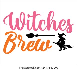 Witches Brew Svg,Funny Svg,Witch Svg,Ghost Svg,Halloween Svg,Halloween Retro,Typograpy T-shirt,Says Svg,Christian Svg,Cut File,Silhouette