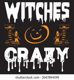 Witches crazy, t-shirt design vector file.