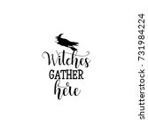 Witches gather here hand drawn lettering vector illustration. Halloween print