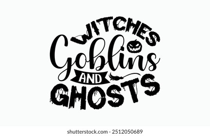 Witches Goblins E Fantasmas - Projeto De Camiseta Halloween, Ilustração Para Impressões Em T-Shirts E Sacos, Cartazes, Para Impressões Em Sacos, Cartazes, Cartões.