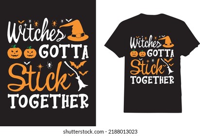 Witches Gotta Stick Together T-Shirt Design For Woman