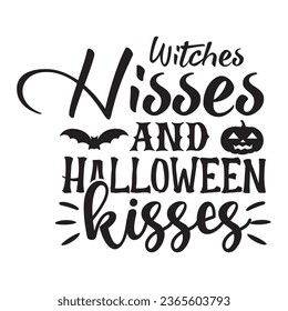 Witches Hisses and Halloween Kisses T Shirt Design, Vector File 