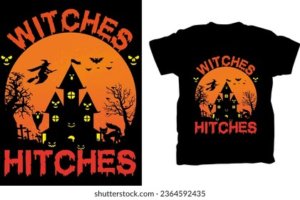 Witches Hitches, Halloween t-shirt design,festival