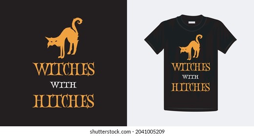 Witches with hitches happy halloween t shirt design for man and woman and kids. Beautiful and eye catching vector design.