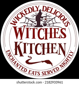 Witches kitchen, wickedly delicious Halloween hand drawn lettering quotes Vector Design. Halloween sayings. Farmhouse Halloween season party signs and labels prints.
