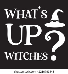 ¿Qué son las brujas? Vector - Diseño De Camisetas De Halloween, Aislado En Fondo Negro