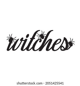 Witches vector t shirt font design