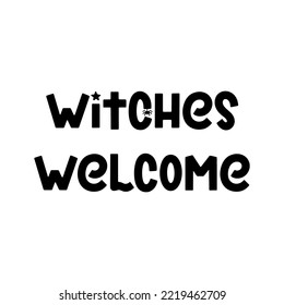 Witches welcome - groovy vector Halloween quote with spider, ghost and cobweb. Trendy spooky saying for Halloween design, fall decorations, prints. Vector illustration isolated on white