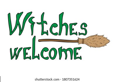 Witches welcome halloween phrase. Hand drawn quote for print design, poster, banner, cover, invitation, sticker, t-shirt. EPS10