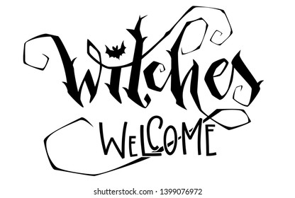 Witches Welcome quote. Modern hand drawn script style lettering phrase. Logo, print, poster, card, t-short, invintation, smm isolated black design element.