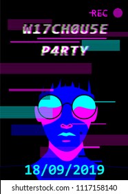 Witchhouse music event poster with cyber glitched girl wearing sunglasses on dark background. Trendy neon colors, retrowave/ synthwave neon 80s-90s aesthetics.