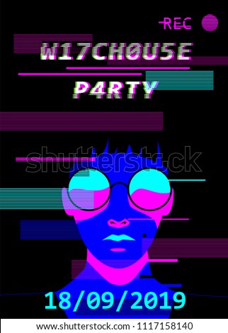 Witchhouse music event poster with cyber glitched girl wearing sunglasses on dark background. Trendy neon colors, retrowave/ synthwave neon 80s-90s aesthetics.