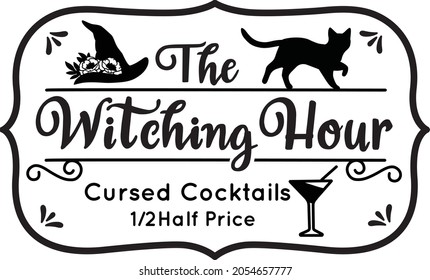 The Witching Hour Cocktails Halloween Sign Vector Illustration