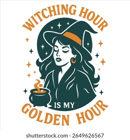 Witching Hour Is My Golden Hour - Trending Retro Halloween T-shirt Vector, spooky Halloween Illustration, Scary Holiday sayings, Funny Spooky Vibes Design