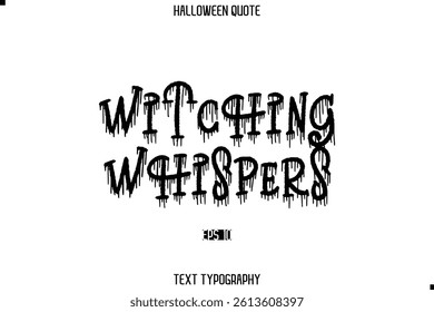  Witching Whispers Halloween Saying Grunge Text Typography Lettering