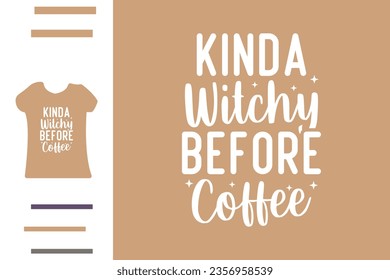 Witchy before coffee t shirt design