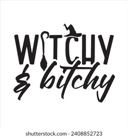 witchy and bitchy background inspirational positive quotes, motivational, typography, lettering design