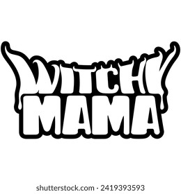 witchy mama halloween black vector graphic and cut file