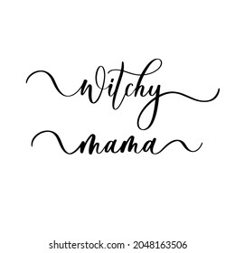 Witchy mama - vector brush calligraphy banner