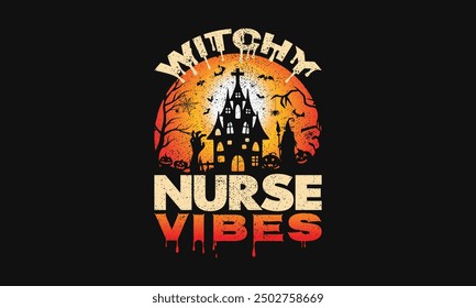 Witchy Nurse Vibes - Halloween Nurse T Shirt Design, Handwritten calligraphy on white background