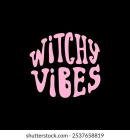 Witchy Vibes Typografie Groovy Design für gespenstische und mystische Themen