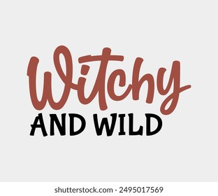 Witchy And Wild, Halloween, Ghost, Spooky Season, witch, Halloween Funny, t shirt