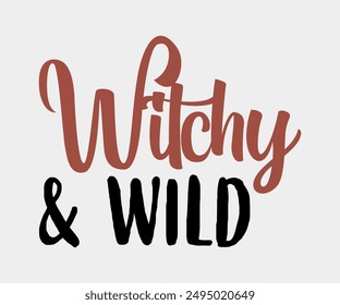 Witchy and Wild, Halloween, Ghost, Spooky Season, witch, Halloween Funny, t shirt