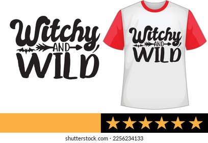 witchy and wild svg t shirt design