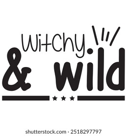 witchy and wild t shirt design, vector file