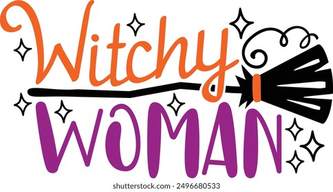 Witchy Woman Funny Halloween Typography Design