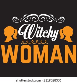 Witchy Woman T Shirt Design, Vector File.