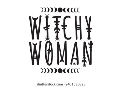 Witchy Woman, Witches, Witch Vibes, Witch, Halloween Shirt, Witchy Woman Gifts, Spooky, Magic Items, Funny Quotes, Tumbler Sticker Design, Cut File