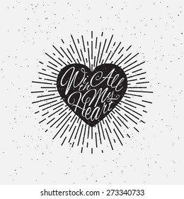 'With All My Heart' vintage grunge hand lettering with heart and rays for t-shirt apparel, print, poster, card design etc. Vector Illustration.