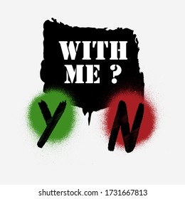 "With Me ?" Fashion slogan text for apparel, shirt, clothing, tee, digital printing, print, etc.