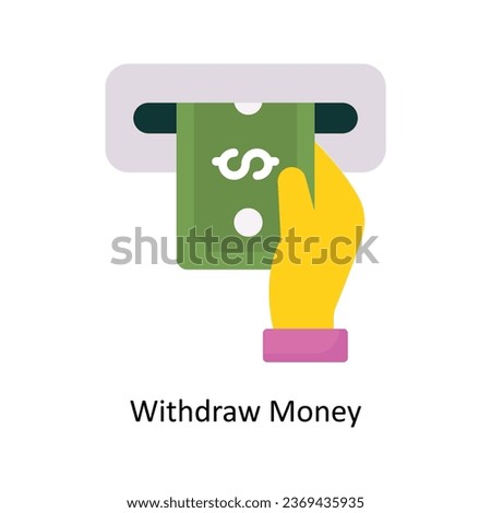 Withdraw Money vector Flat Icon Design illustration. Symbol on White background EPS 10 File