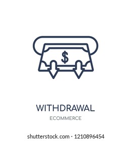 Withdrawal icon. Withdrawal linear symbol design from Ecommerce collection. Simple outline element vector illustration on white background.