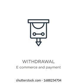 Abhebungssymbol. Dünne lineare Entnahme-Umrisssymbol einzeln auf weißem Hintergrund aus der E-Commerce- und Zahlungssammlung. Vektorillustration der Linie, Symbol für Web und Mobilfunk