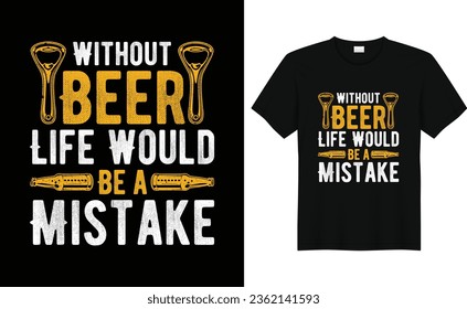 Ohne Bier wäre das Leben ein Fehler, lustiger Alkohol trinken Retro Vintage Bier T-Shirt Design