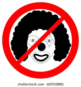Without clowning / Prohibiting sign for clowns. Pass only without makeup.