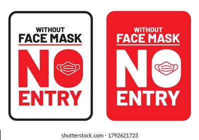 without face mask, no entry poster, warning sign in public places and caution COVID-19. Vector for print sticker, web message.