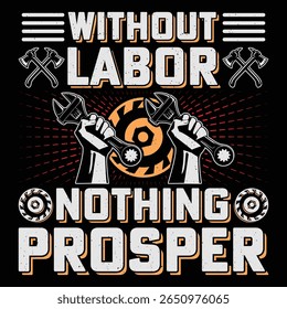 Without Labor Nothing Prosper Labor Day Sublimation T-Shirt Design Vector Graphic