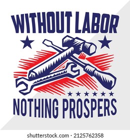 Without Labor Nothing Prospers holiday printable vector illustration