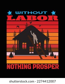 Without Labor Nothing Prospers new t-shirt design.