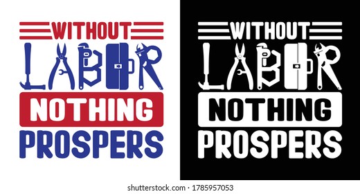 Without Labor Nothing Prospers Printable Vector Illustration